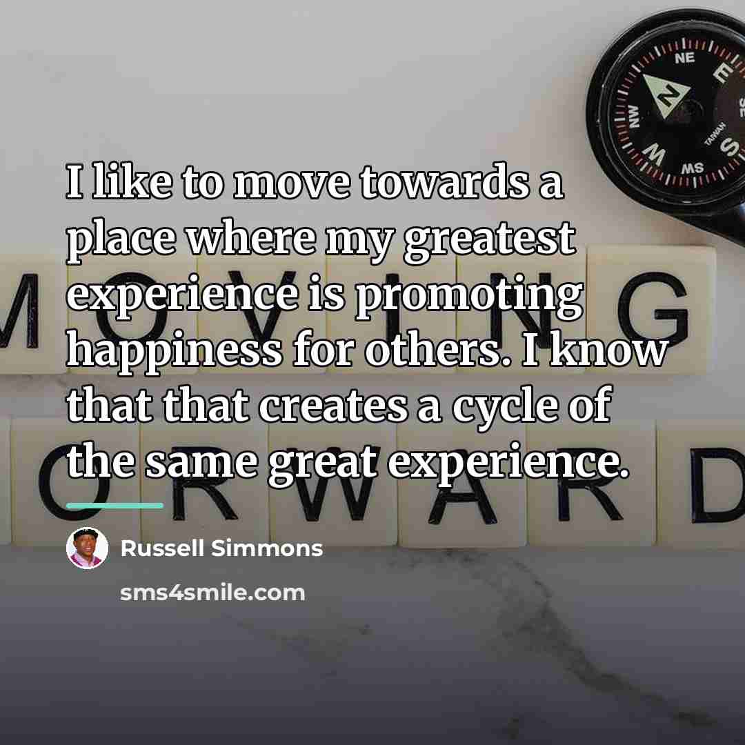 “I like to move towards a place where my greatest…” quote by Russell Simmons