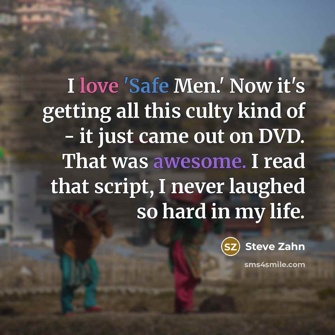 “I love 'Safe Men.' Now it's getting all this culty…” quote by Steve Zahn