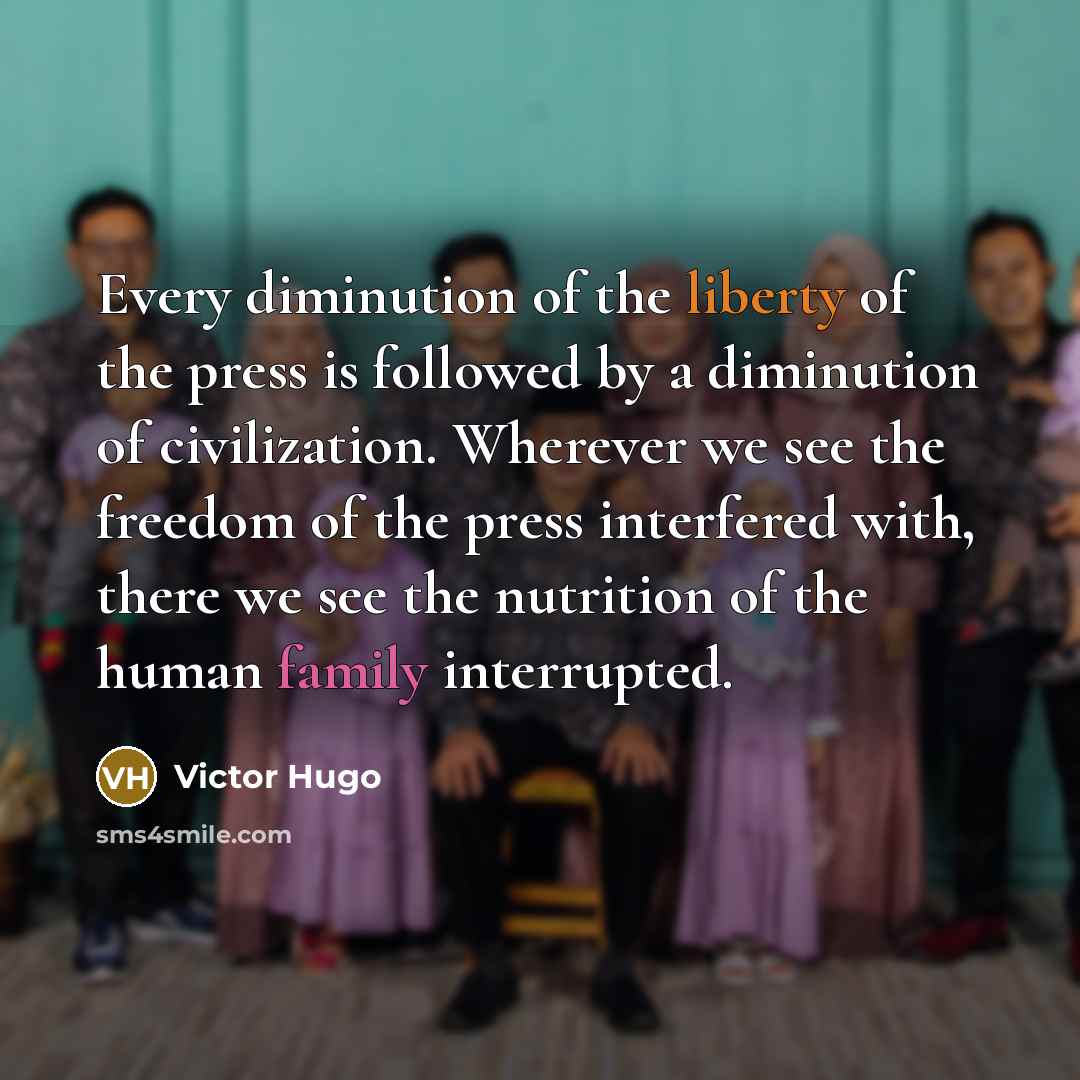 “Every diminution of the liberty of the press is followed…” quote by Victor Hugo