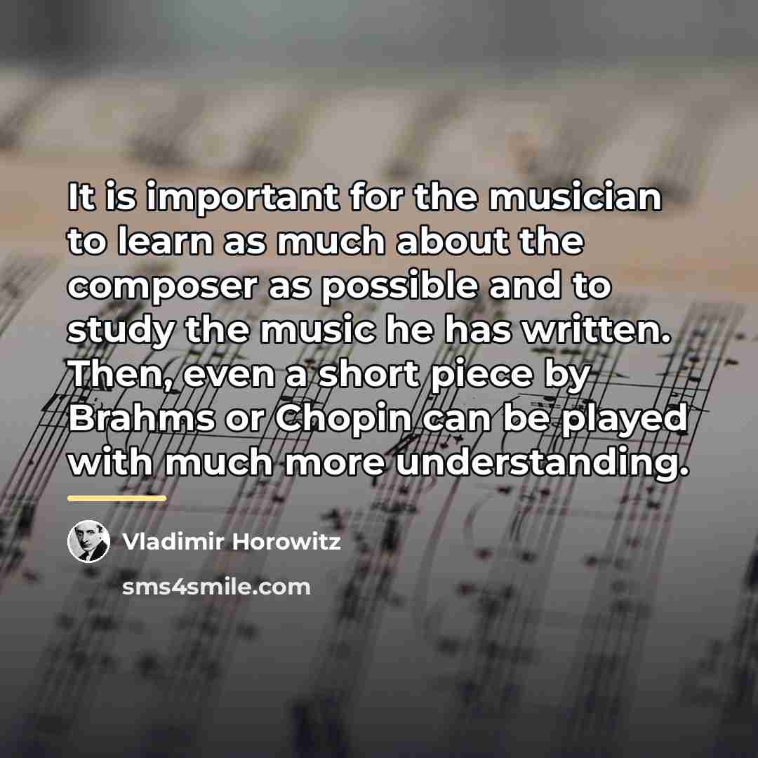 “It is important for the musician to learn as much…” quote by Vladimir Horowitz