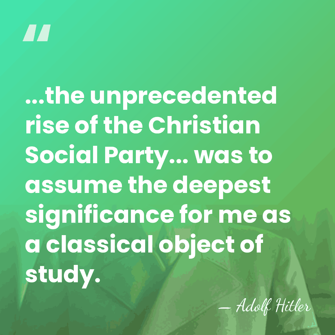 ...the unprecedented rise of the Christian Social Party... was to assume the&hellip; - Adolf Hitler