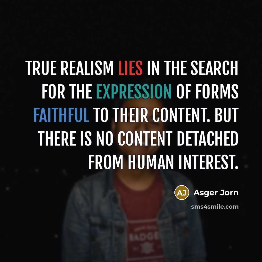 “True realism lies in the search for the expression of…” quote by Asger Jorn