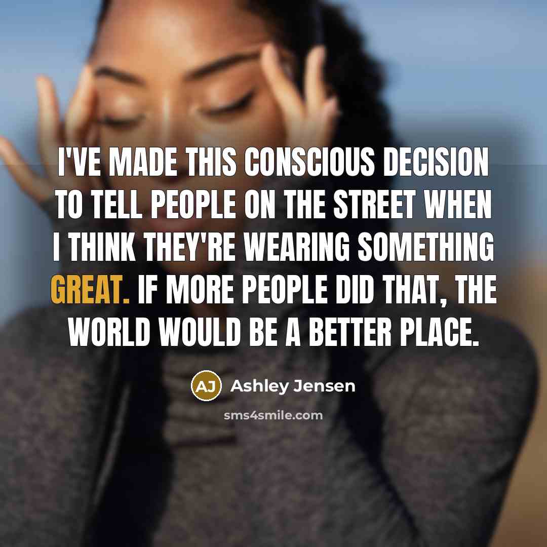 “I've made this conscious decision to tell people on the…” quote by Ashley Jensen