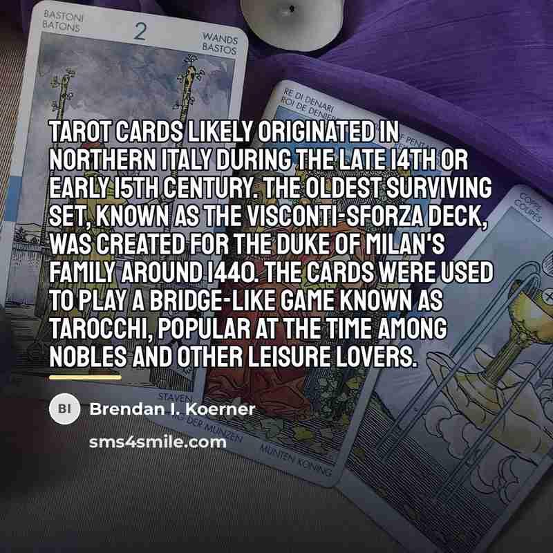 “Tarot cards likely originated in northern Italy during the late…” quote by Brendan I. Koerner