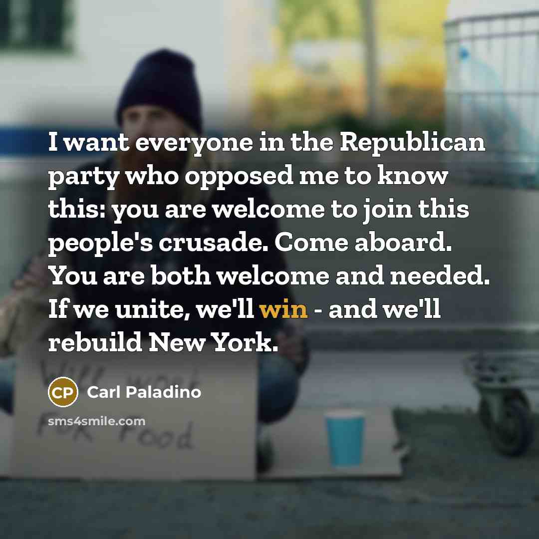 “I want everyone in the Republican party who opposed me…” quote by Carl Paladino