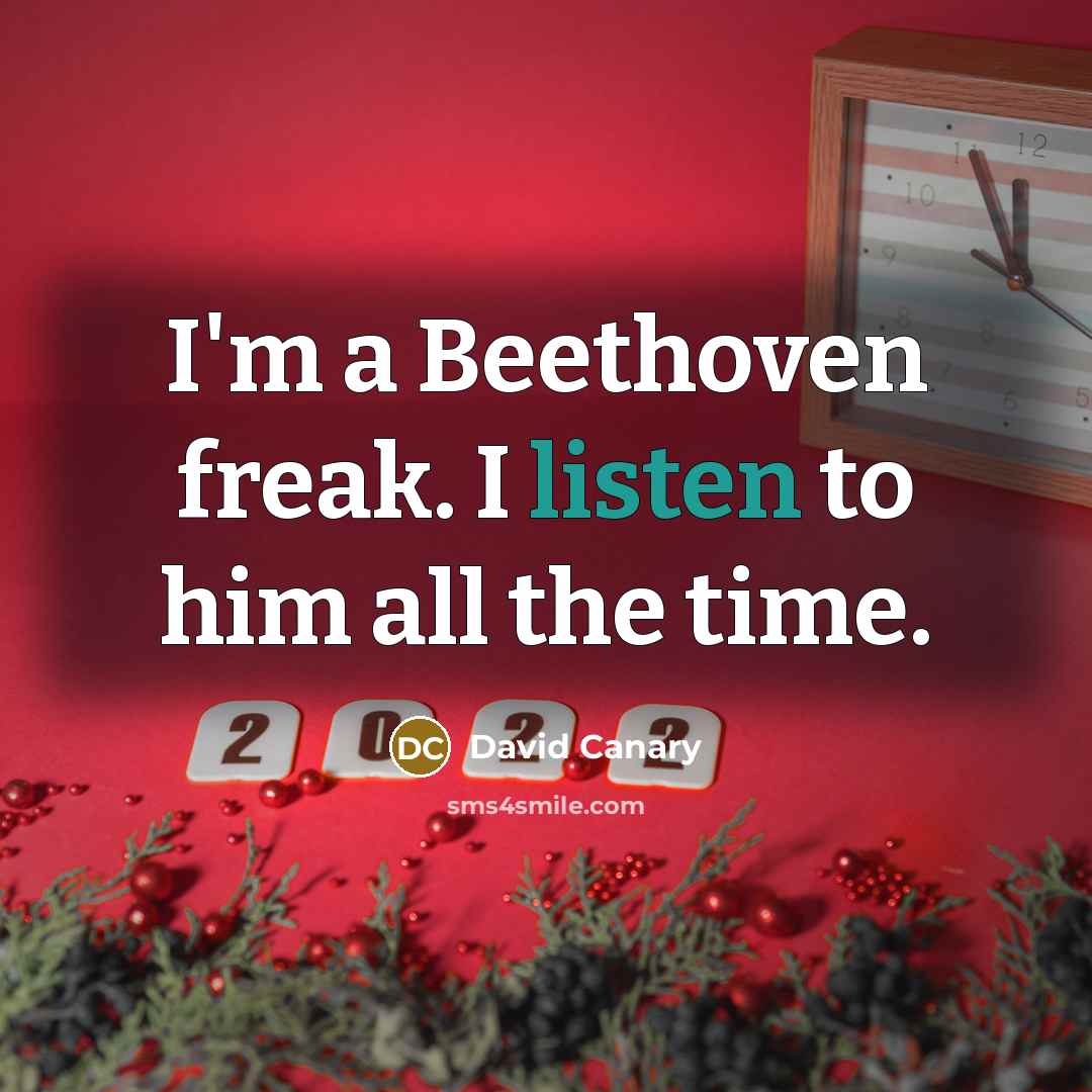 “I'm a Beethoven freak. I listen to him all the…” quote by David Canary