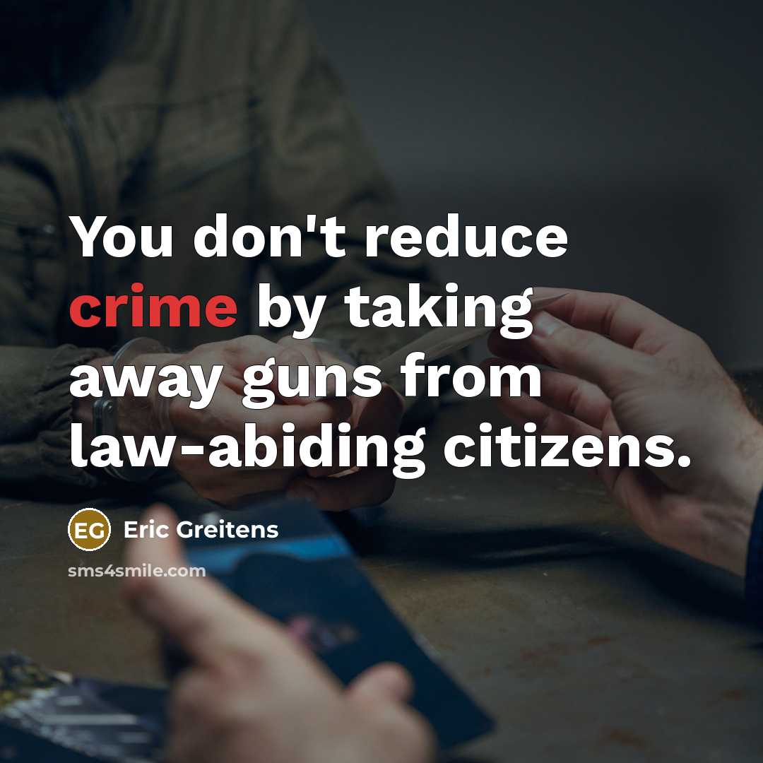 “You don't reduce crime by taking away guns from law-abiding…” quote by Eric Greitens