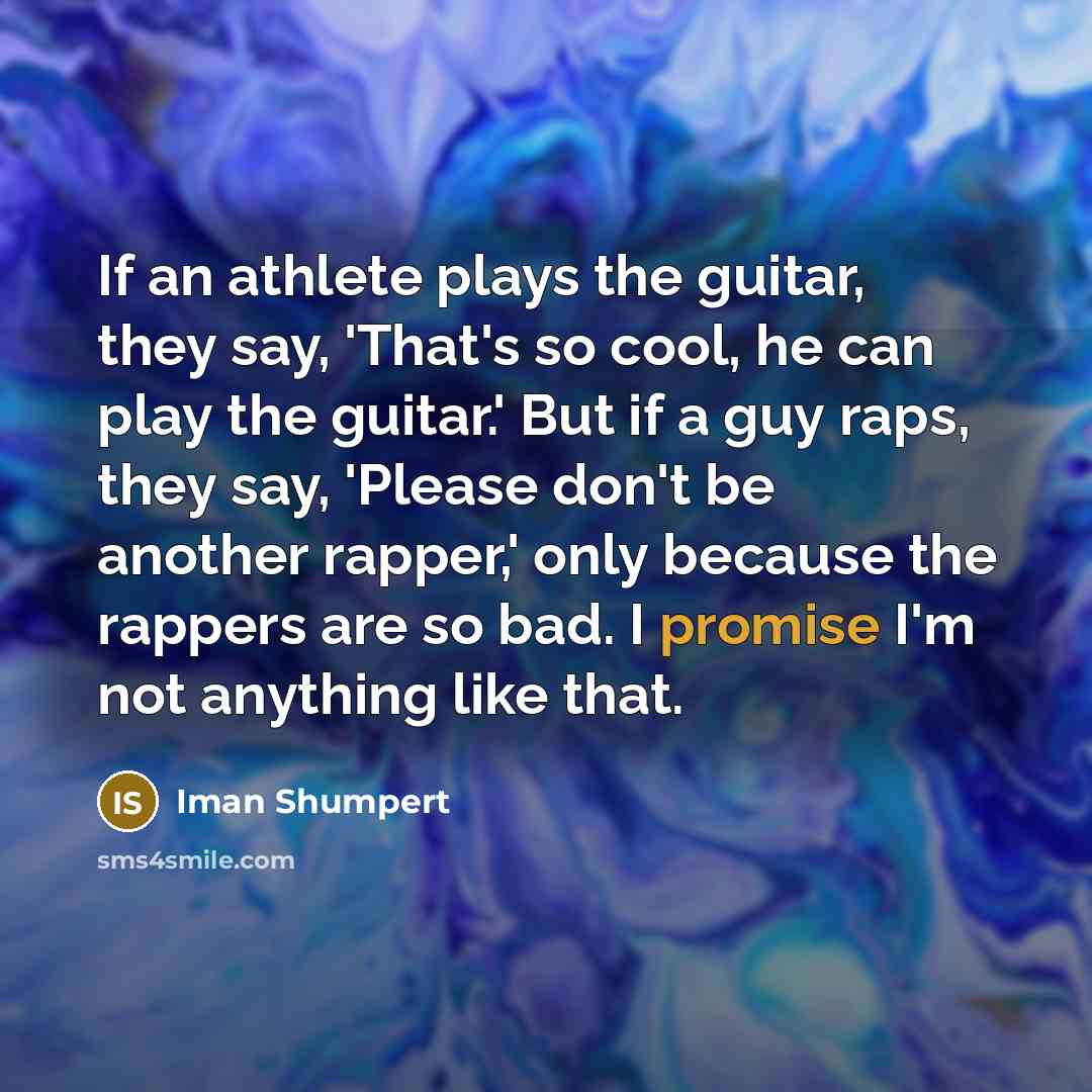 “If an athlete plays the guitar, they say, 'That's so…” quote by Iman Shumpert