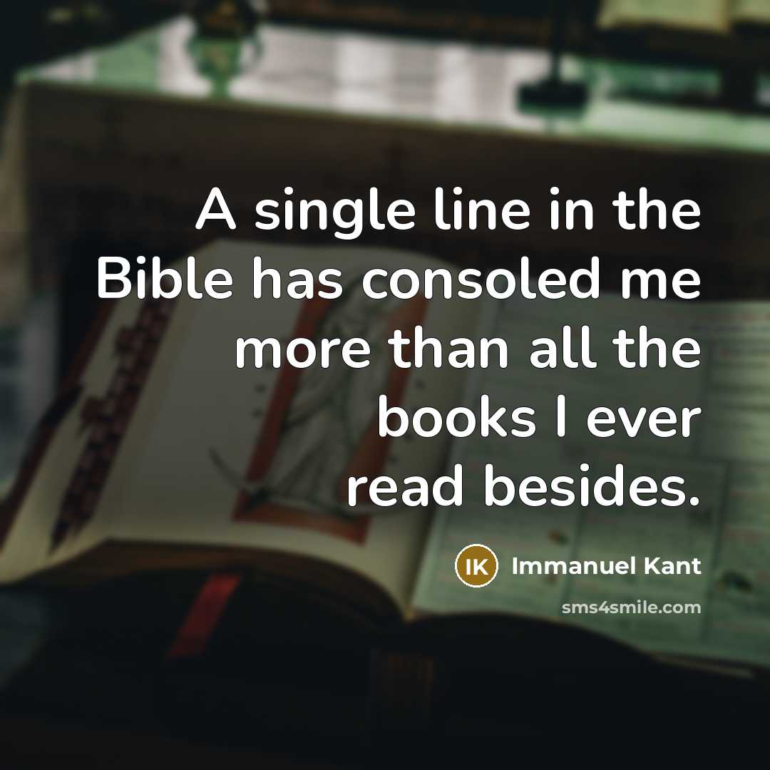 “A single line in the Bible has consoled me more…” quote by Immanuel Kant