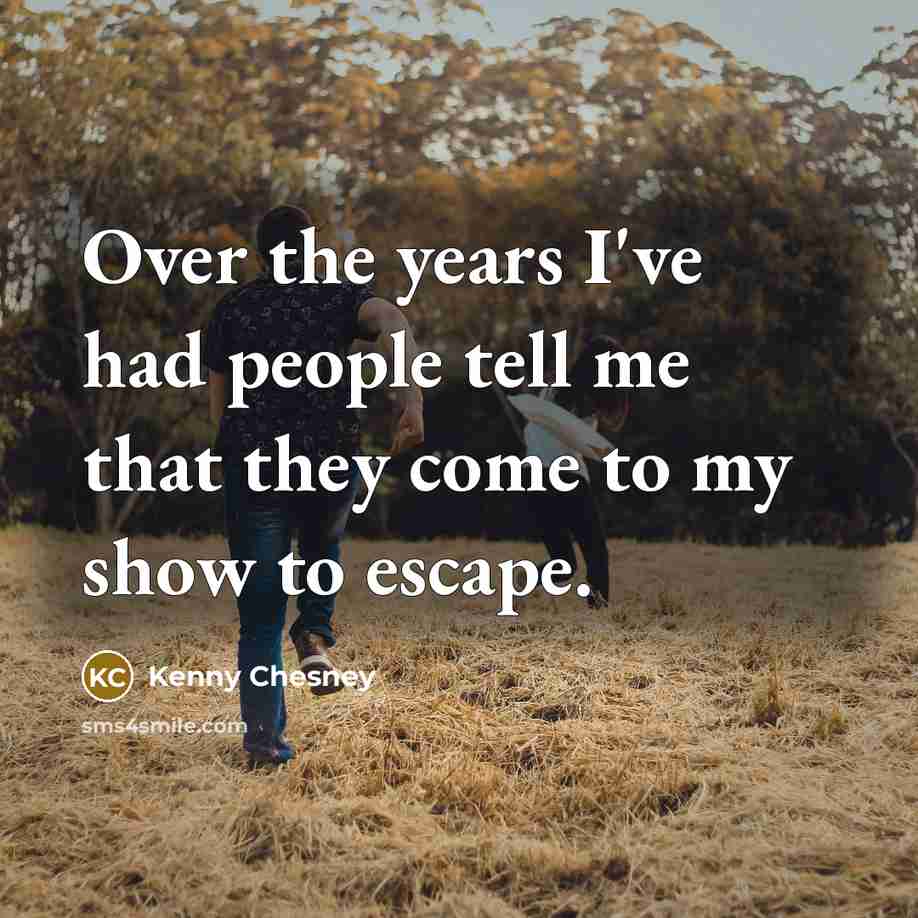 “Over the years I've had people tell me that they…” quote by Kenny Chesney