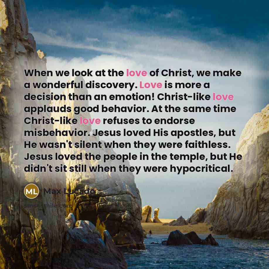 “When we look at the love of Christ, we make…” quote by Max Lucado