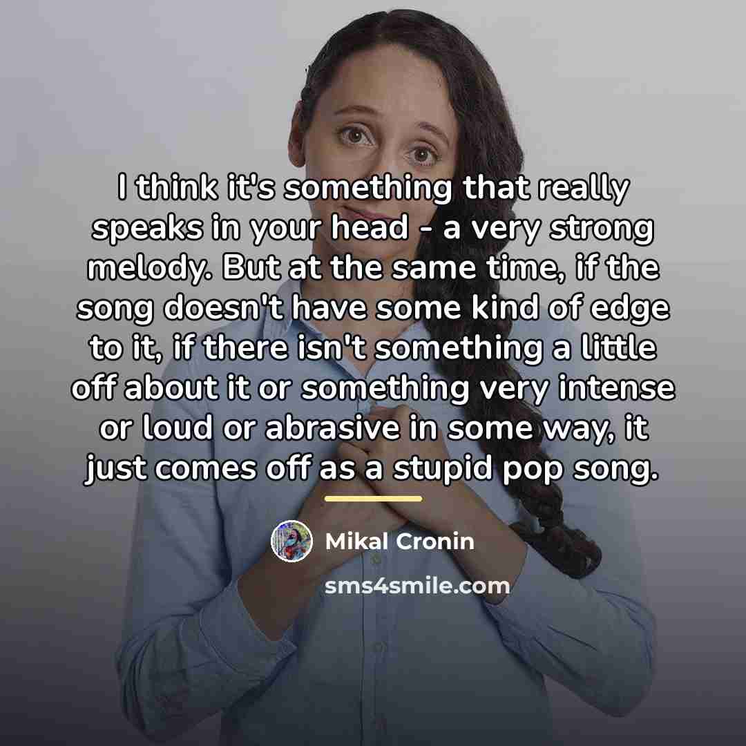 “I think it's something that really speaks in your head…” quote by Mikal Cronin