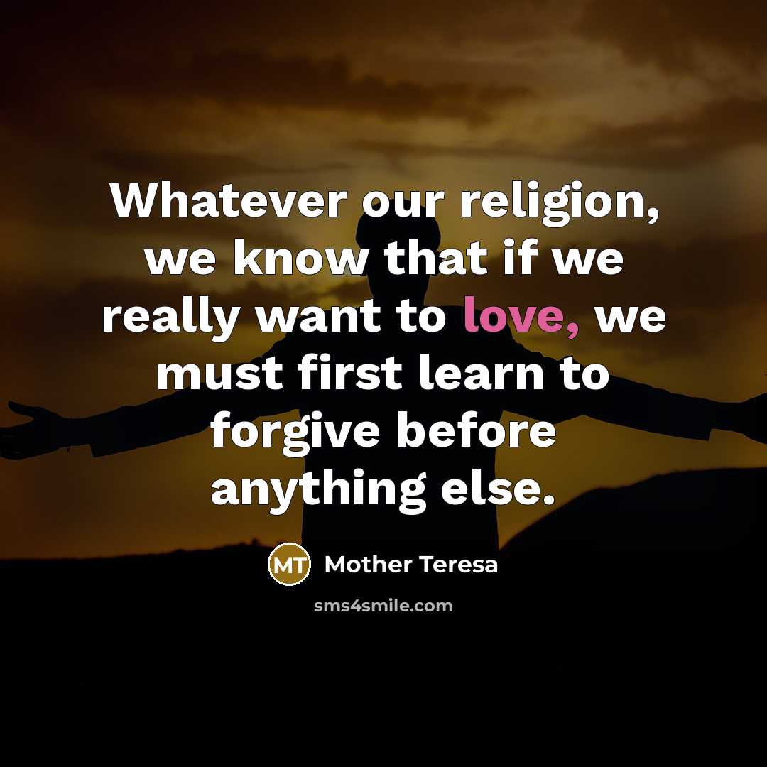 “Whatever our religion, we know that if we really want…” quote by Mother Teresa