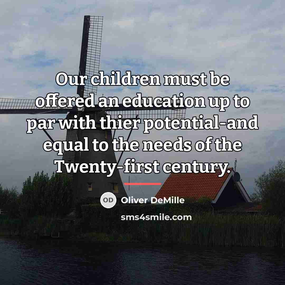 “Our children must be offered an education up to par…” quote by Oliver DeMille