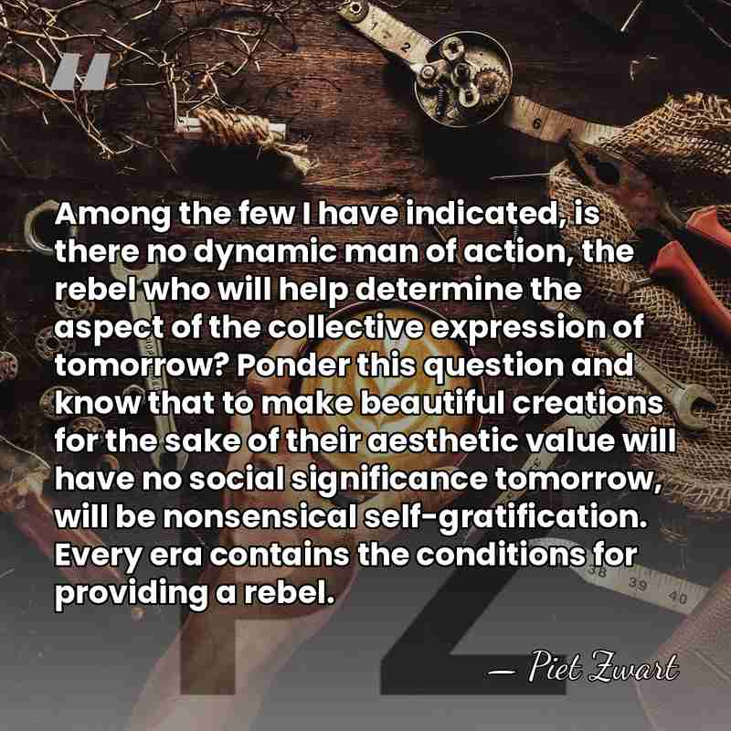 Among the few I have indicated, is there no dynamic man of&hellip; - Piet Zwart