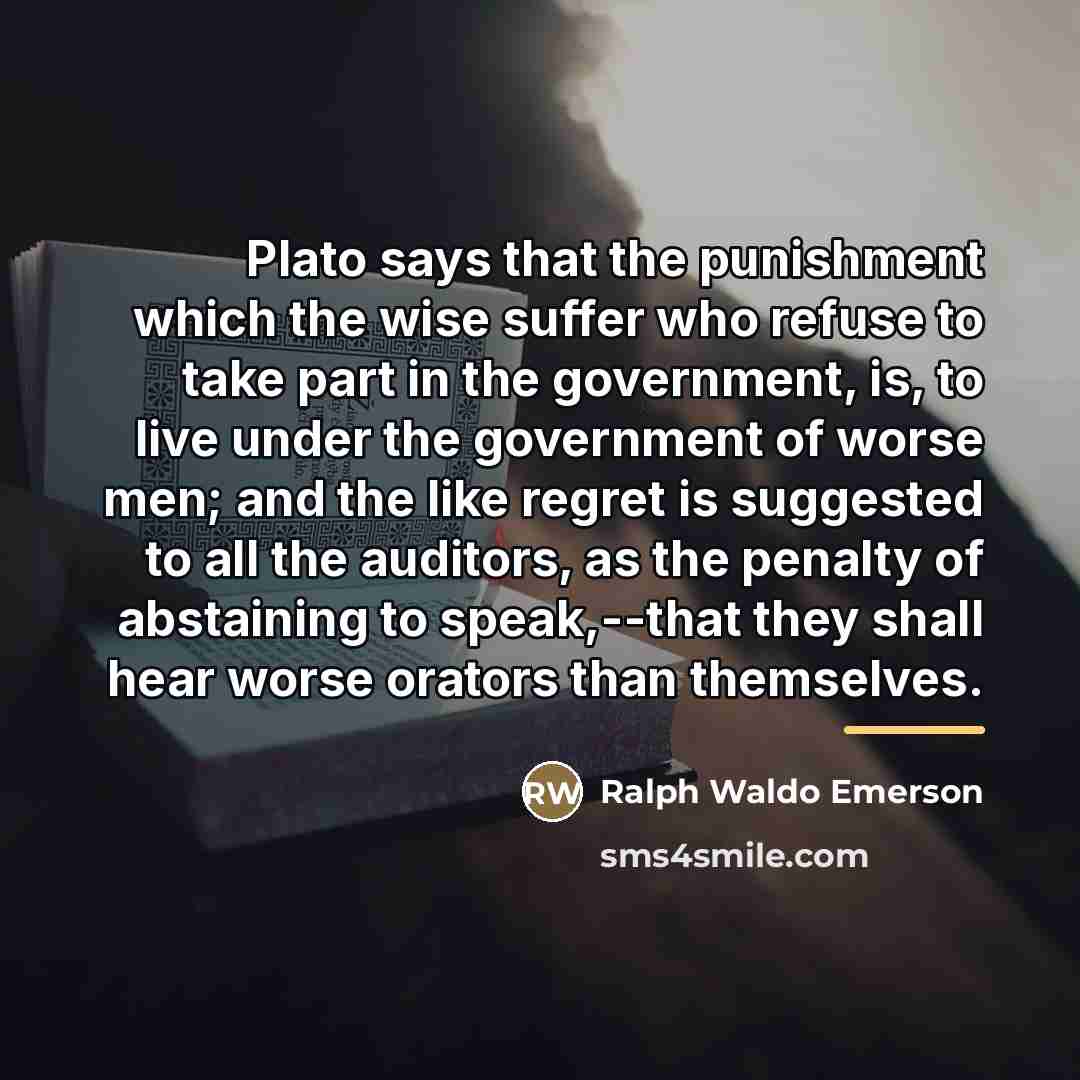 “Plato says that the punishment which the wise suffer who…” quote by Ralph Waldo Emerson