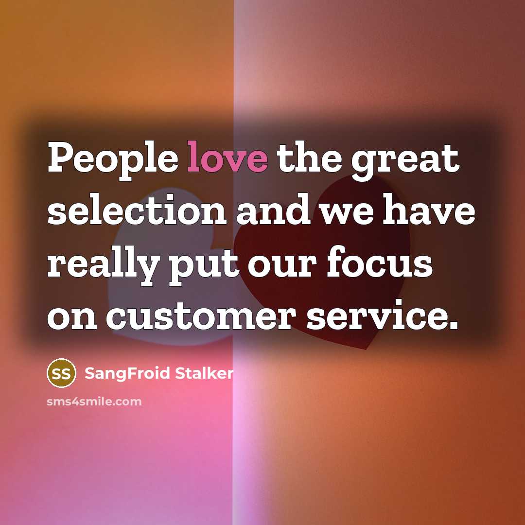 “People love the great selection and we have really put…” quote by SangFroid Stalker