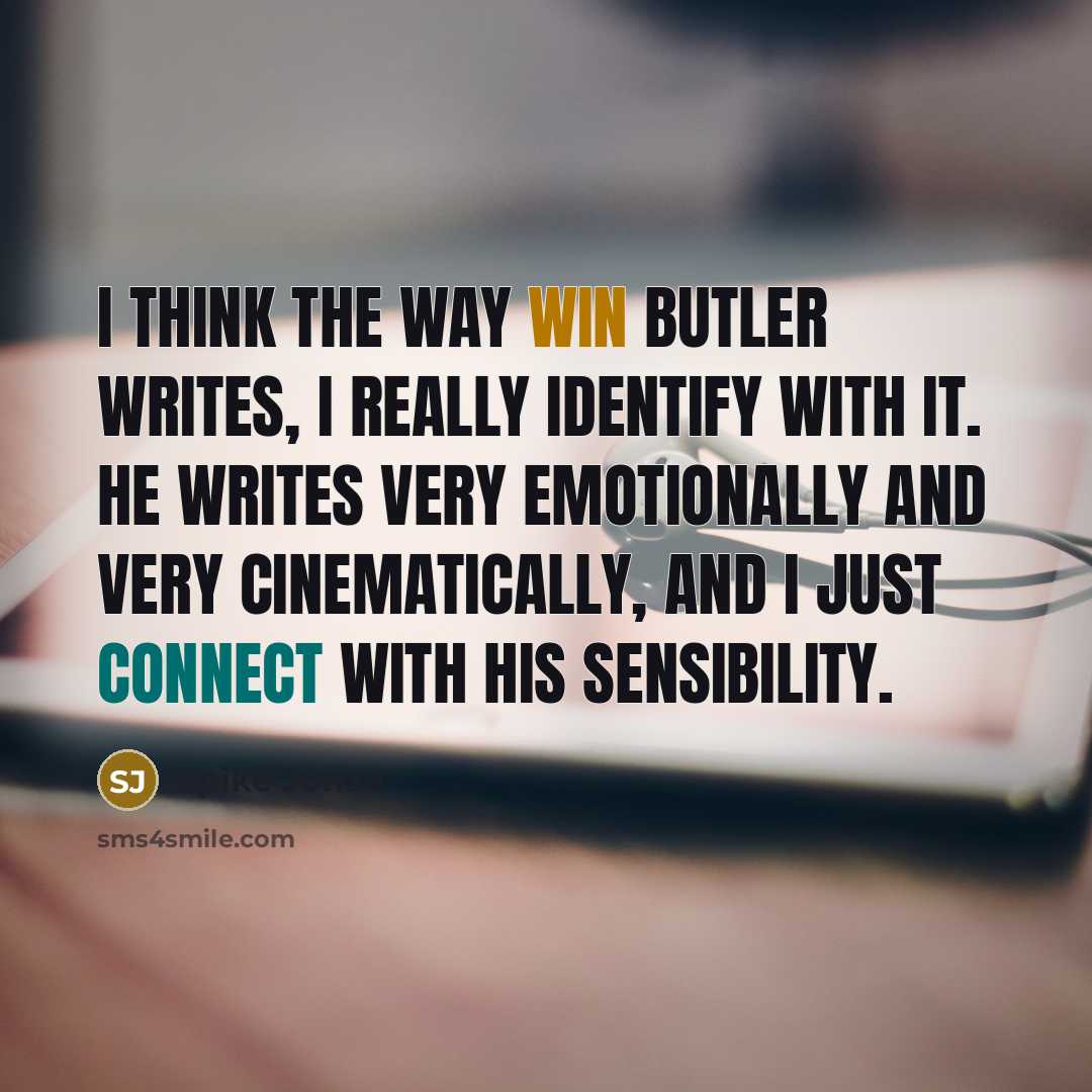 “I think the way Win Butler writes, I really identify…” quote by Spike Jonze