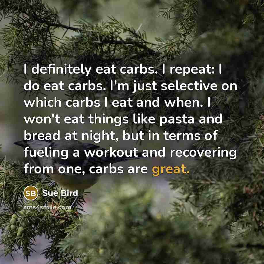 “I definitely eat carbs. I repeat: I do eat carbs.…” quote by Sue Bird