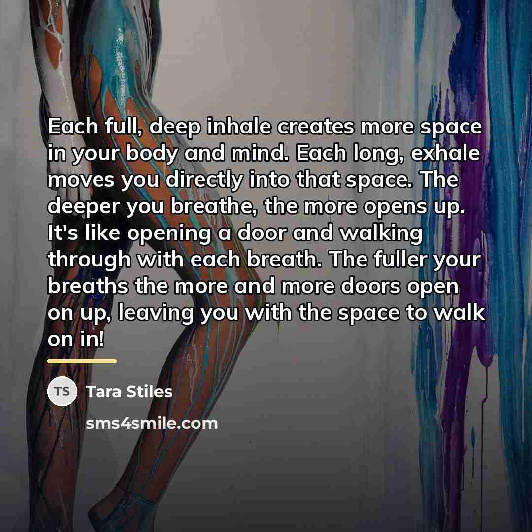 “Each full, deep inhale creates more space in your body…” quote by Tara Stiles