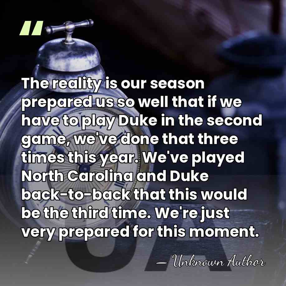 The reality is our season prepared us so well that if we&hellip; - Unknown Author