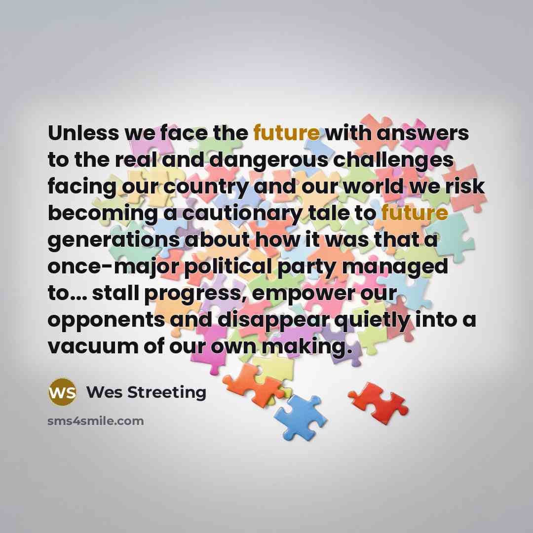 “Unless we face the future with answers to the real…” quote by Wes Streeting