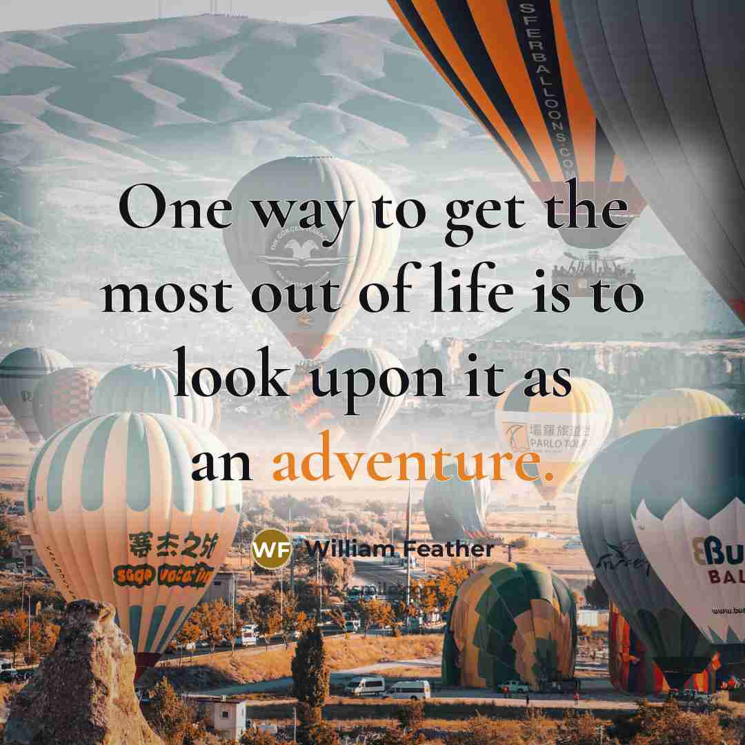 “One way to get the most out of life is…” quote by William Feather