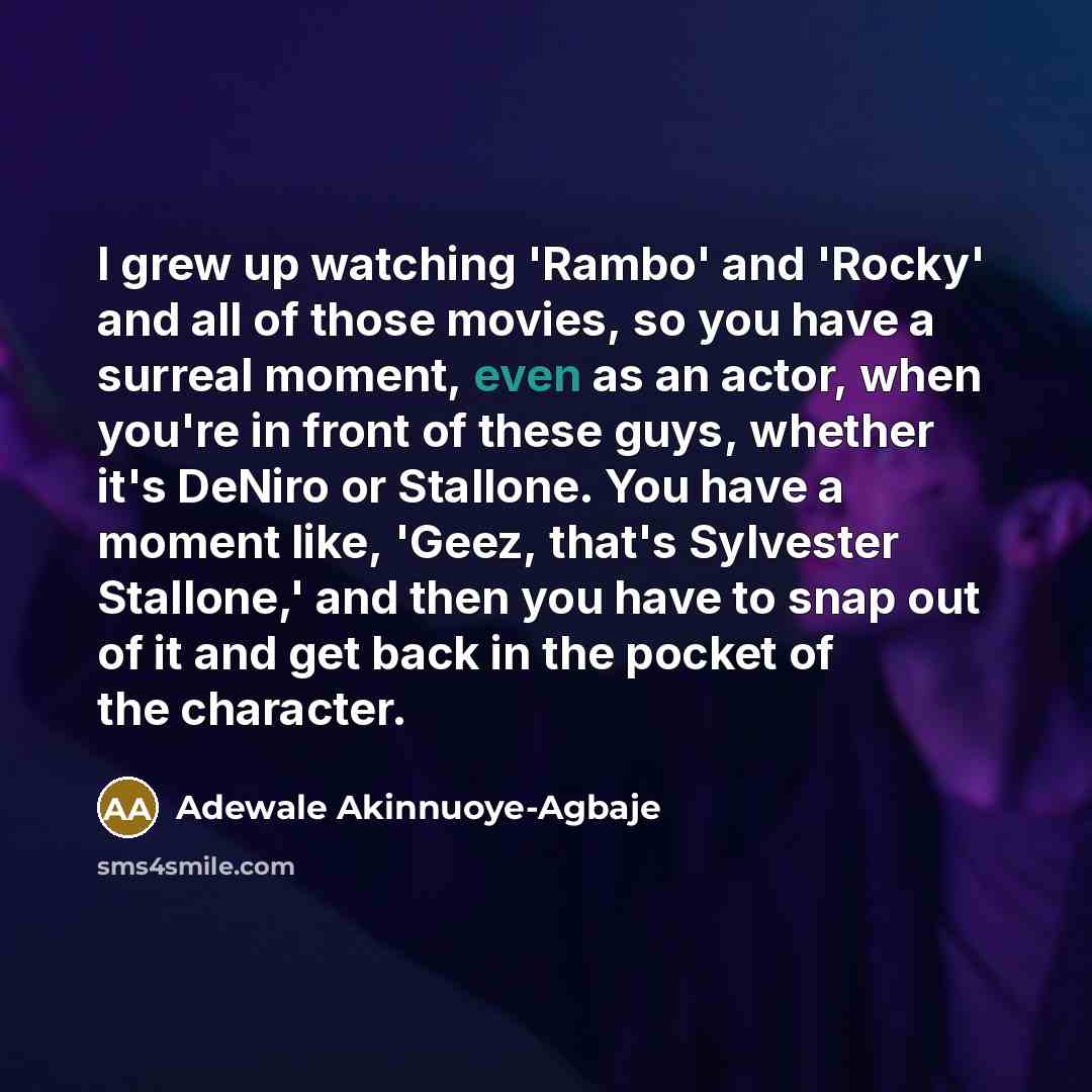 “I grew up watching 'Rambo' and 'Rocky' and all of…” quote by Adewale Akinnuoye-Agbaje