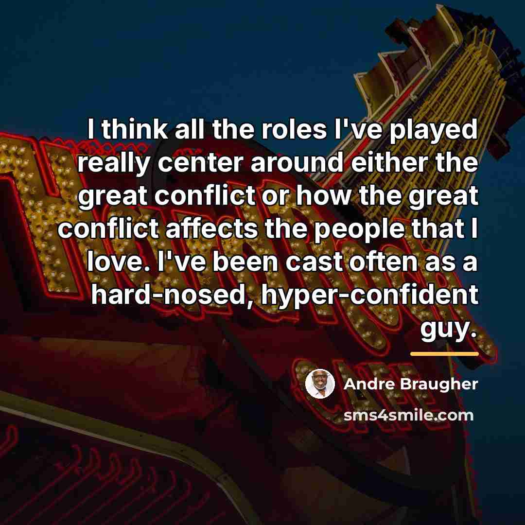 “I think all the roles I've played really center around…” quote by Andre Braugher