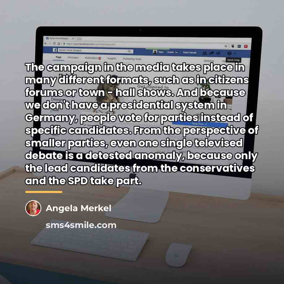 “The campaign in the media takes place in many different…” quote by Angela Merkel