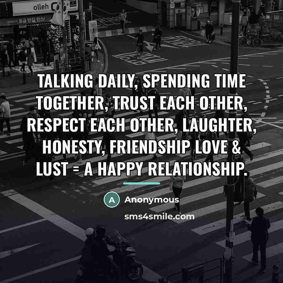 “Talking daily, spending time together, trust each other, respect each…” quote by Anonymous