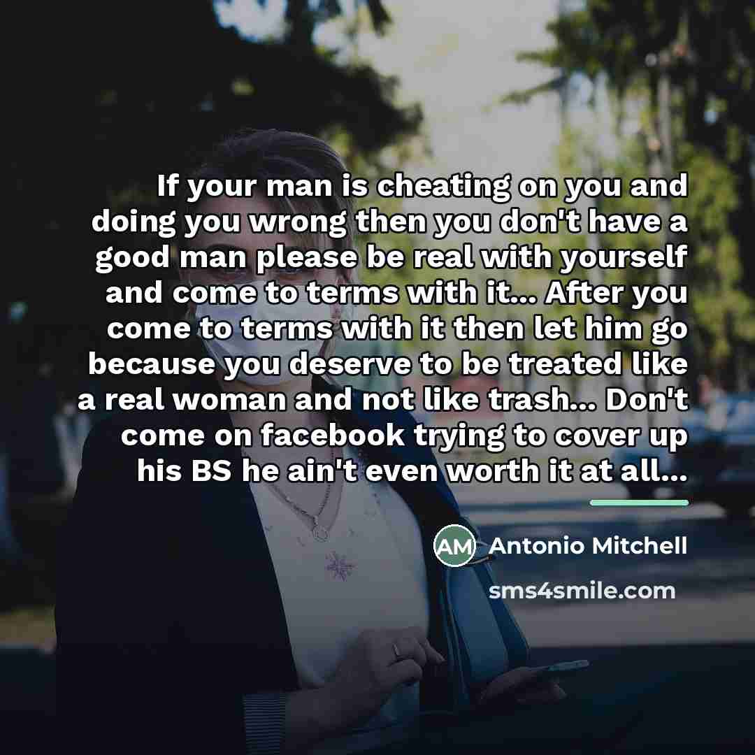 “If your man is cheating on you and doing you…” quote by Antonio Mitchell
