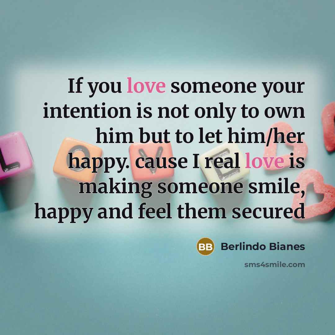 “If you love someone your intention is not only to…” quote by Berlindo Bianes