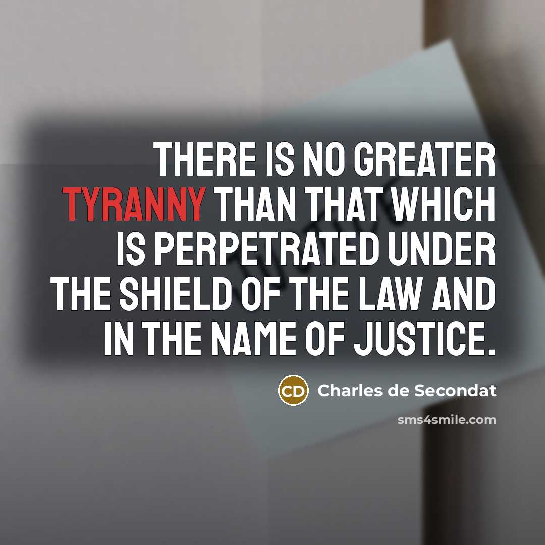 “There is no greater tyranny than that which is perpetrated…” quote by Charles de Secondat