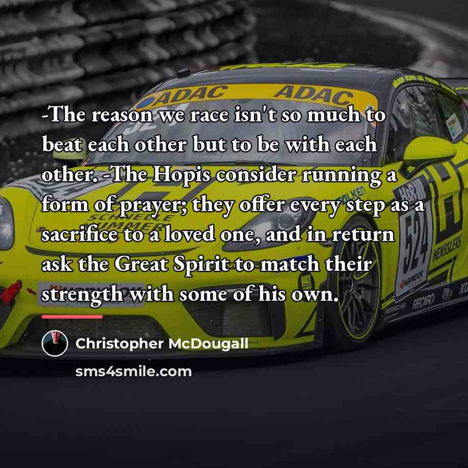 “-The reason we race isn't so much to beat each…” quote by Christopher McDougall