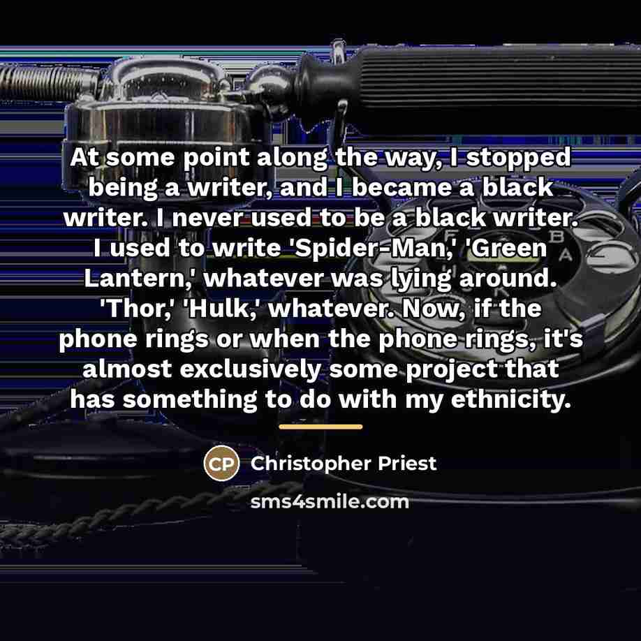 “At some point along the way, I stopped being a…” quote by Christopher Priest