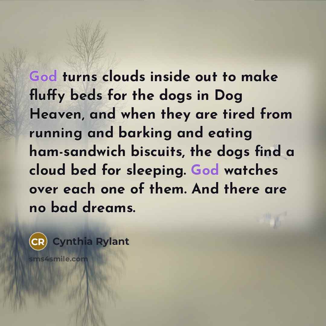 “God turns clouds inside out to make fluffy beds for…” quote by Cynthia Rylant