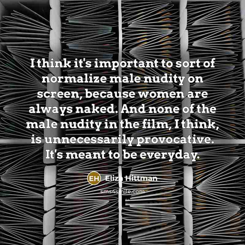 “I think it's important to sort of normalize male nudity…” quote by Eliza Hittman
