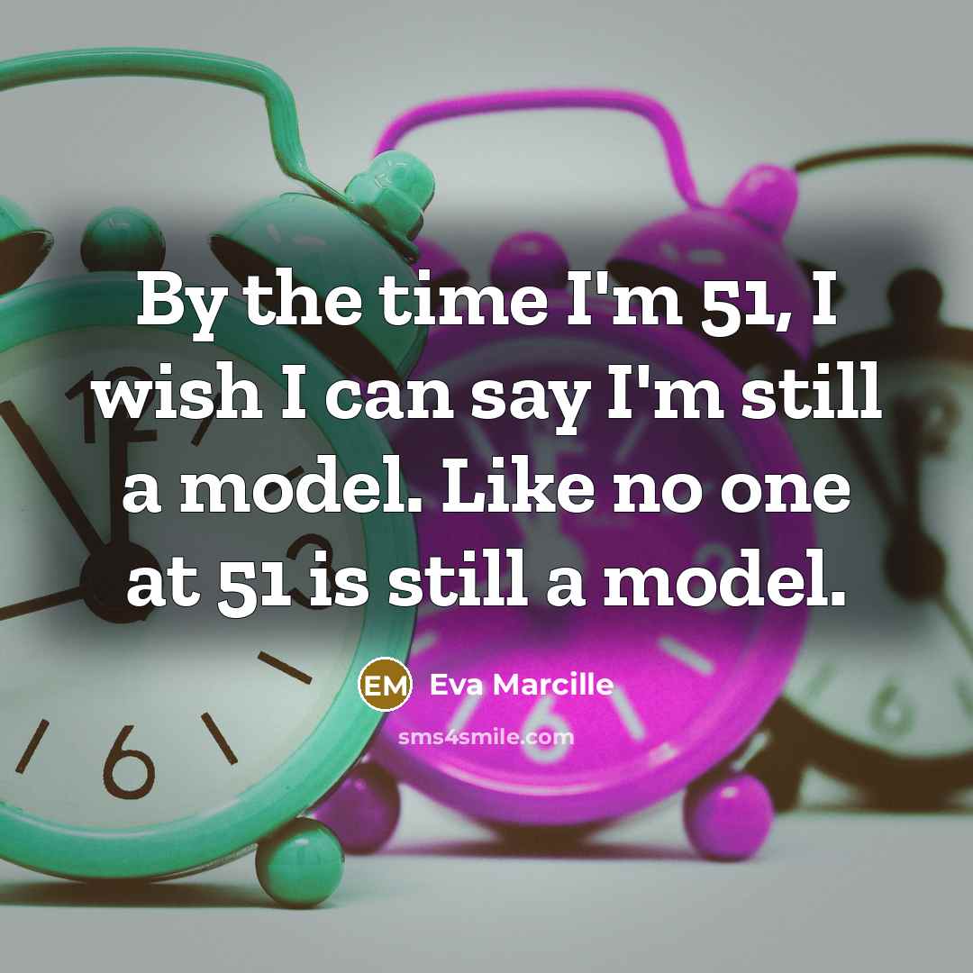 “By the time I'm 51, I wish I can say…” quote by Eva Marcille