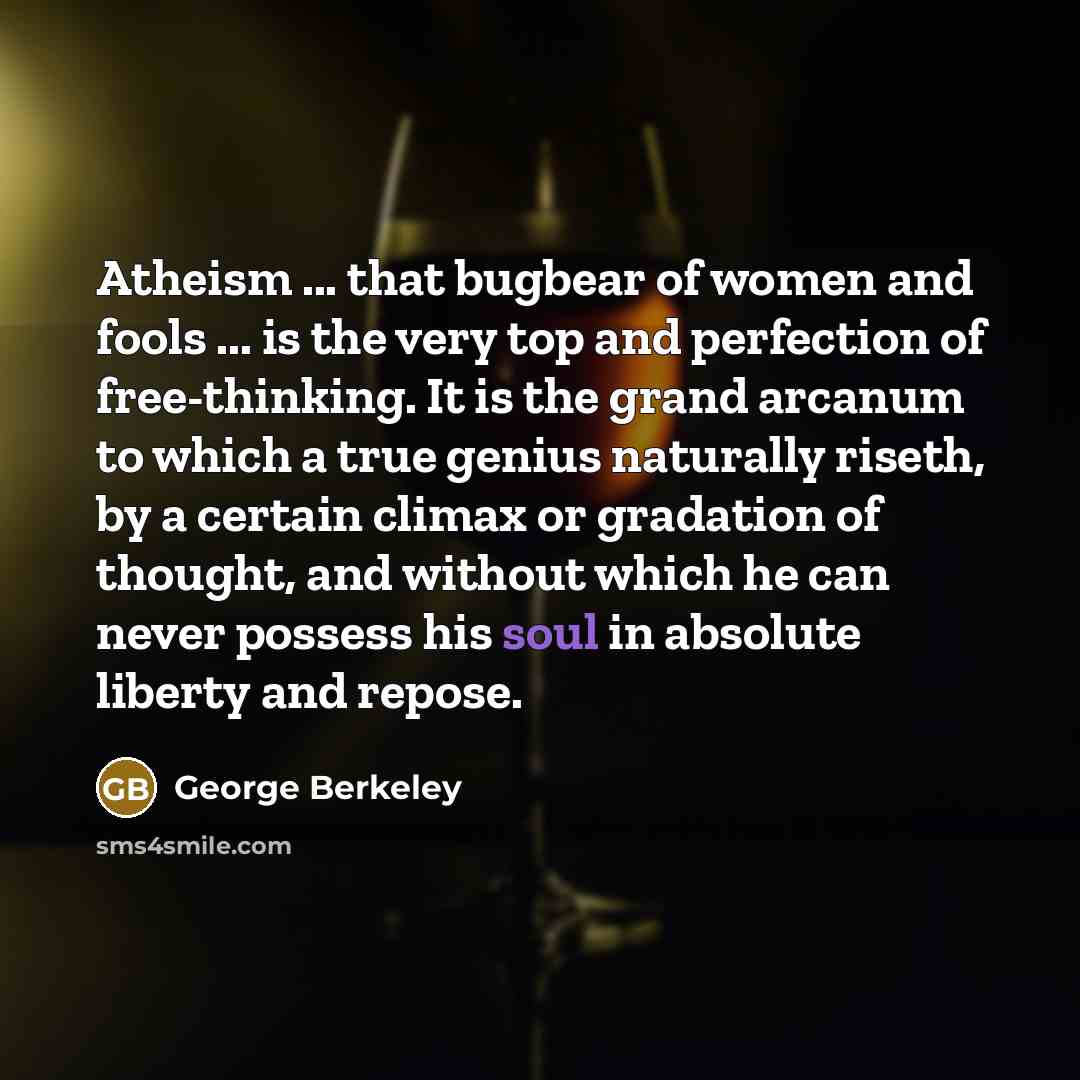 “Atheism ... that bugbear of women and fools ... is…” quote by George Berkeley