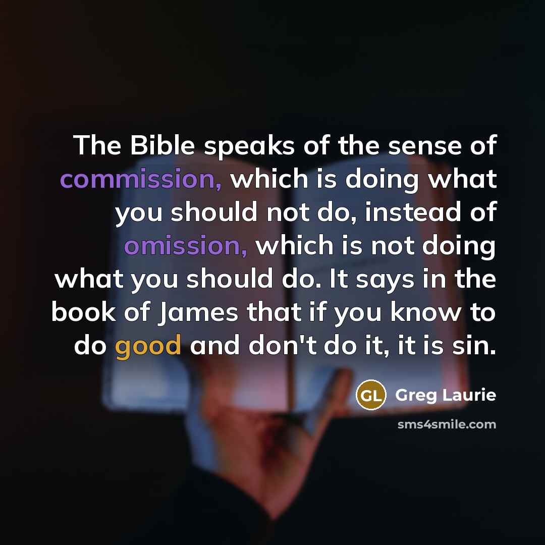 “The Bible speaks of the sense of commission, which is…” quote by Greg Laurie