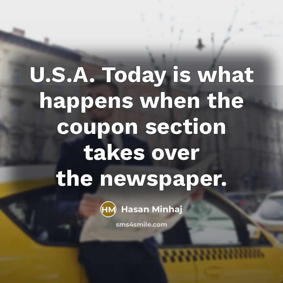 “U.S.A. Today is what happens when the coupon section takes…” quote by Hasan Minhaj