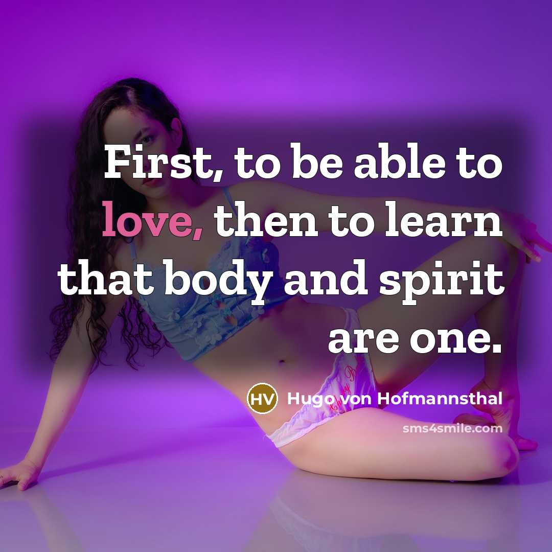 “First, to be able to love, then to learn that…” quote by Hugo von Hofmannsthal