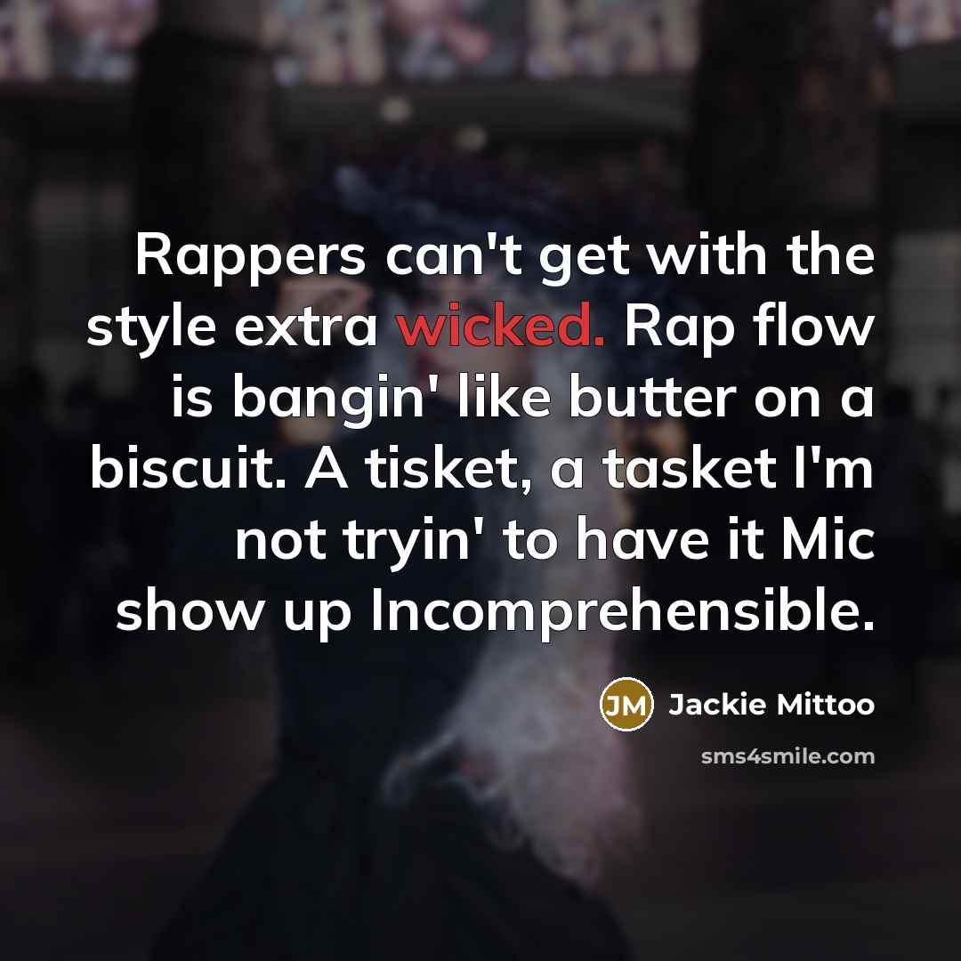 “Rappers can't get with the style extra wicked. Rap flow…” quote by Jackie Mittoo