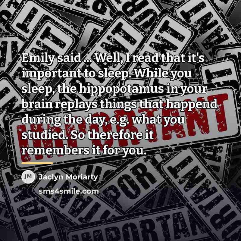 “Emily said ... Well, I read that it's important to…” quote by Jaclyn Moriarty