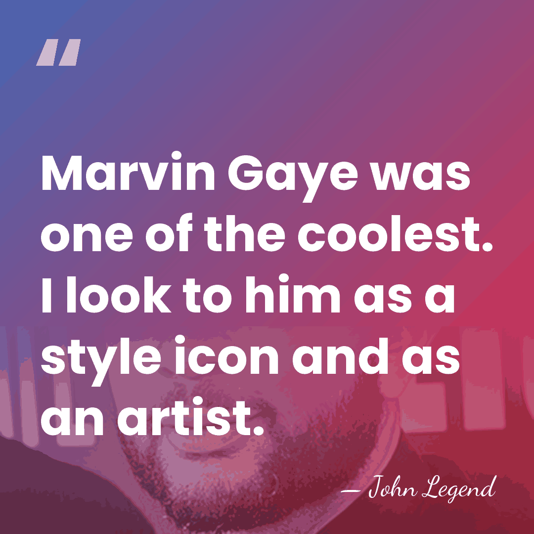 Marvin Gaye was one of the coolest. I look to him as&hellip; - John Legend