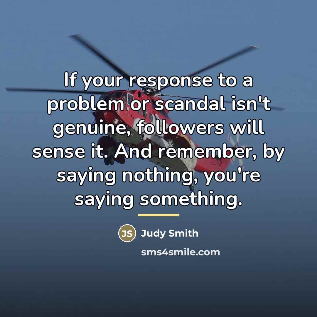 “If your response to a problem or scandal isn't genuine,…” quote by Judy Smith