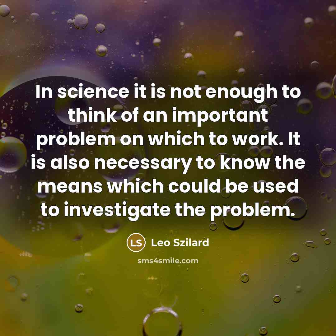 “In science it is not enough to think of an…” quote by Leo Szilard