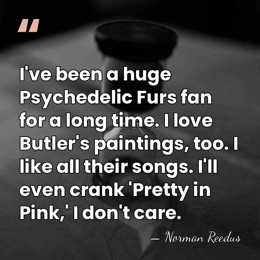 I've been a huge Psychedelic Furs fan for a long time. I&hellip; - Norman Reedus