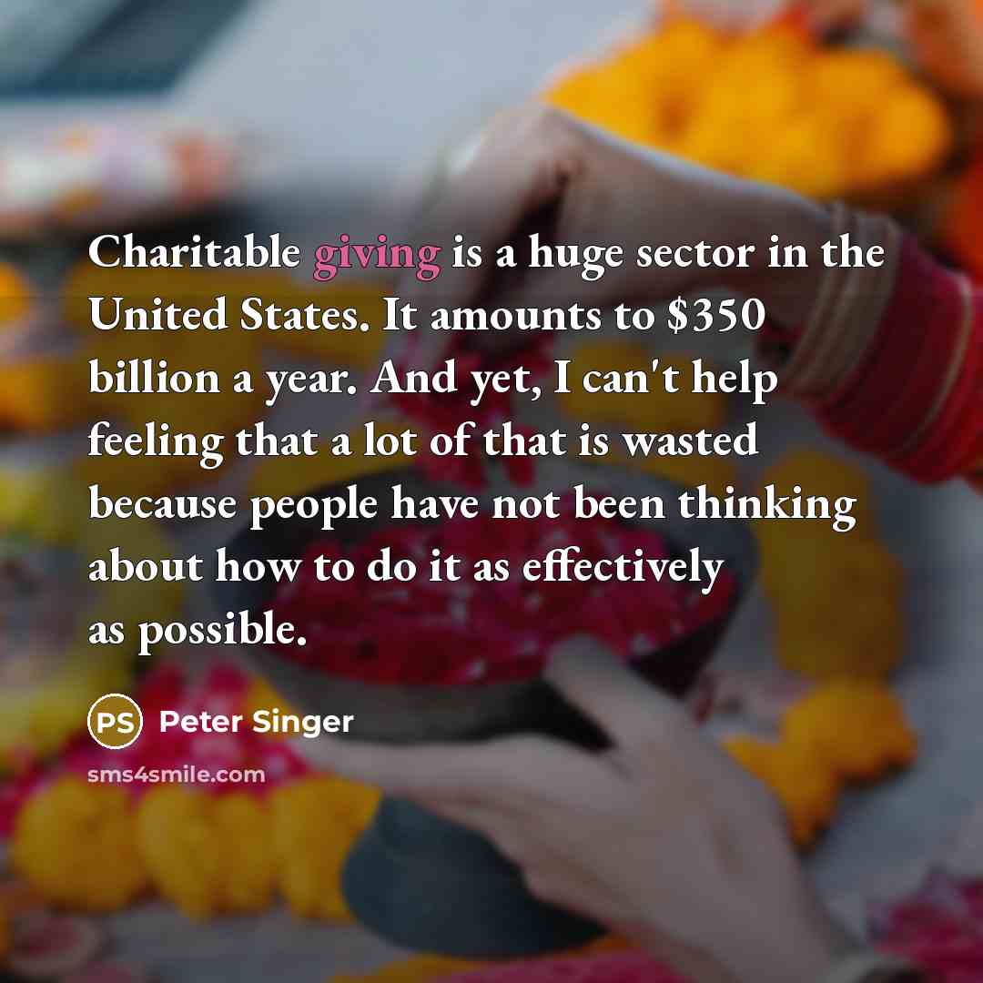“Charitable giving is a huge sector in the United States.…” quote by Peter Singer